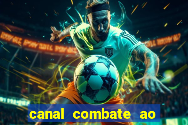 canal combate ao vivo multicanais